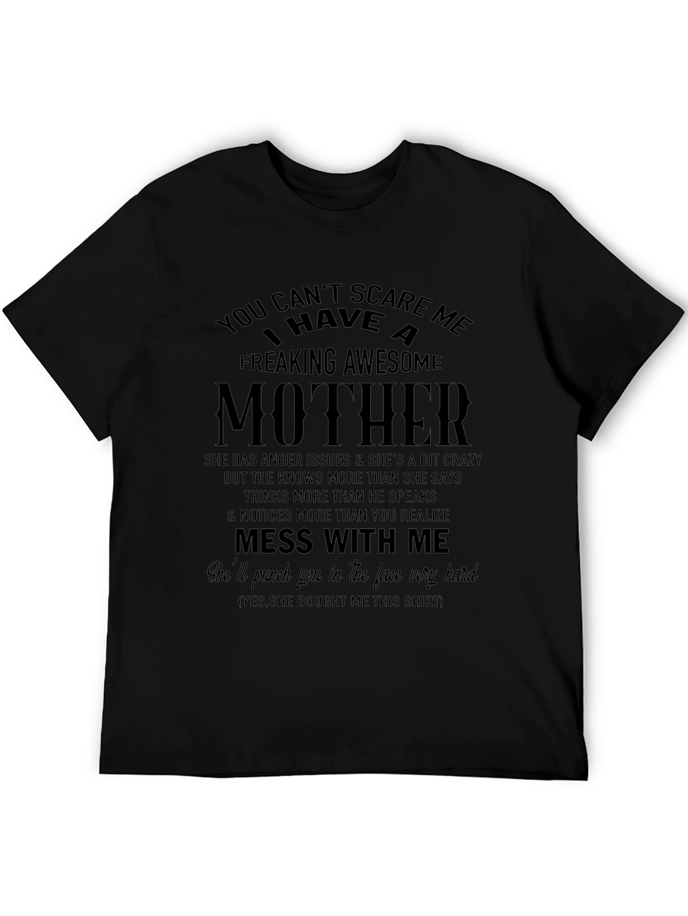 Awesome Mother T-Shirt: Dont Mess With Me!