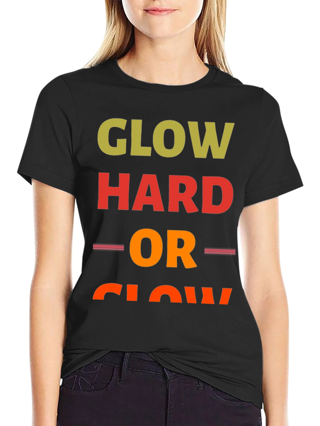 Glow Hard or Glow Home T-Shirt
