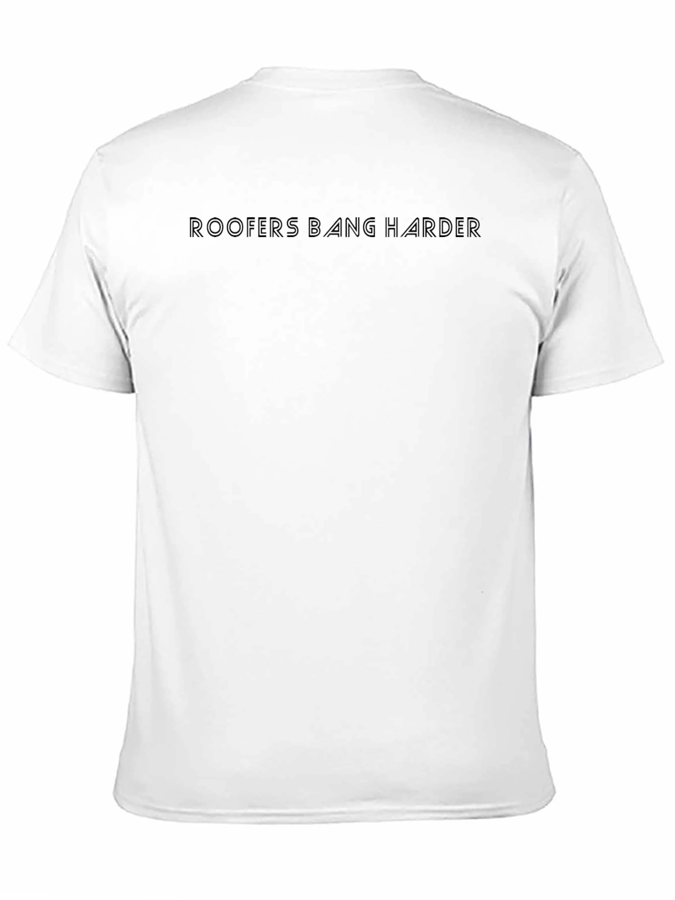 Roofers Bang Harder Crew Neck T-Shirt