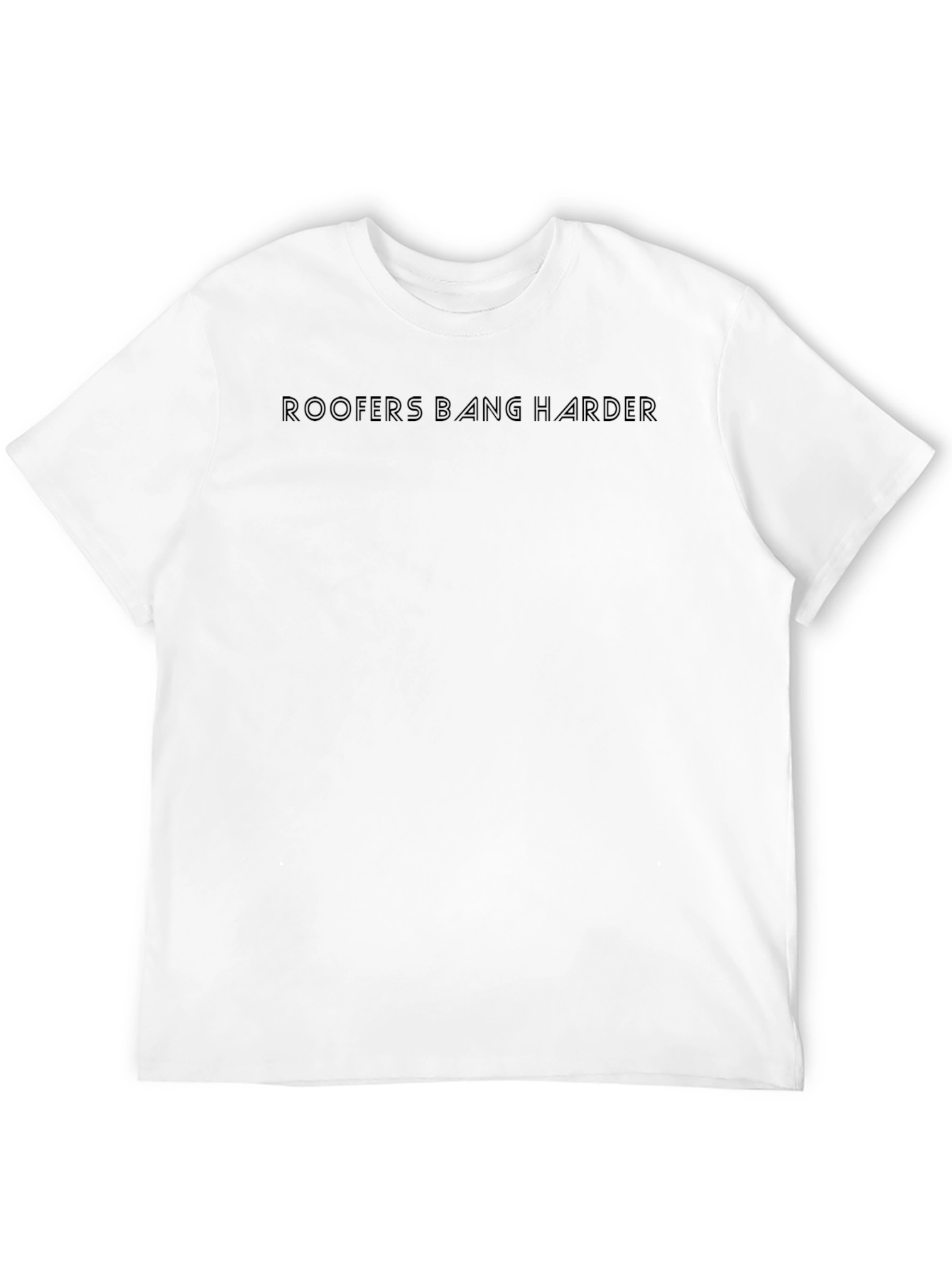 Roofers Bang Harder Crew Neck T-Shirt