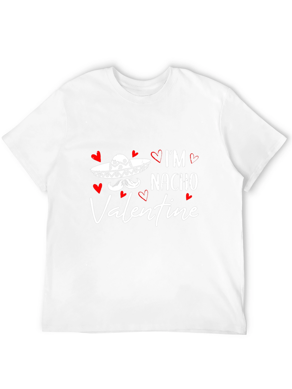 Im Nacho Valentine T-Shirt Funny Valentines Day Tee