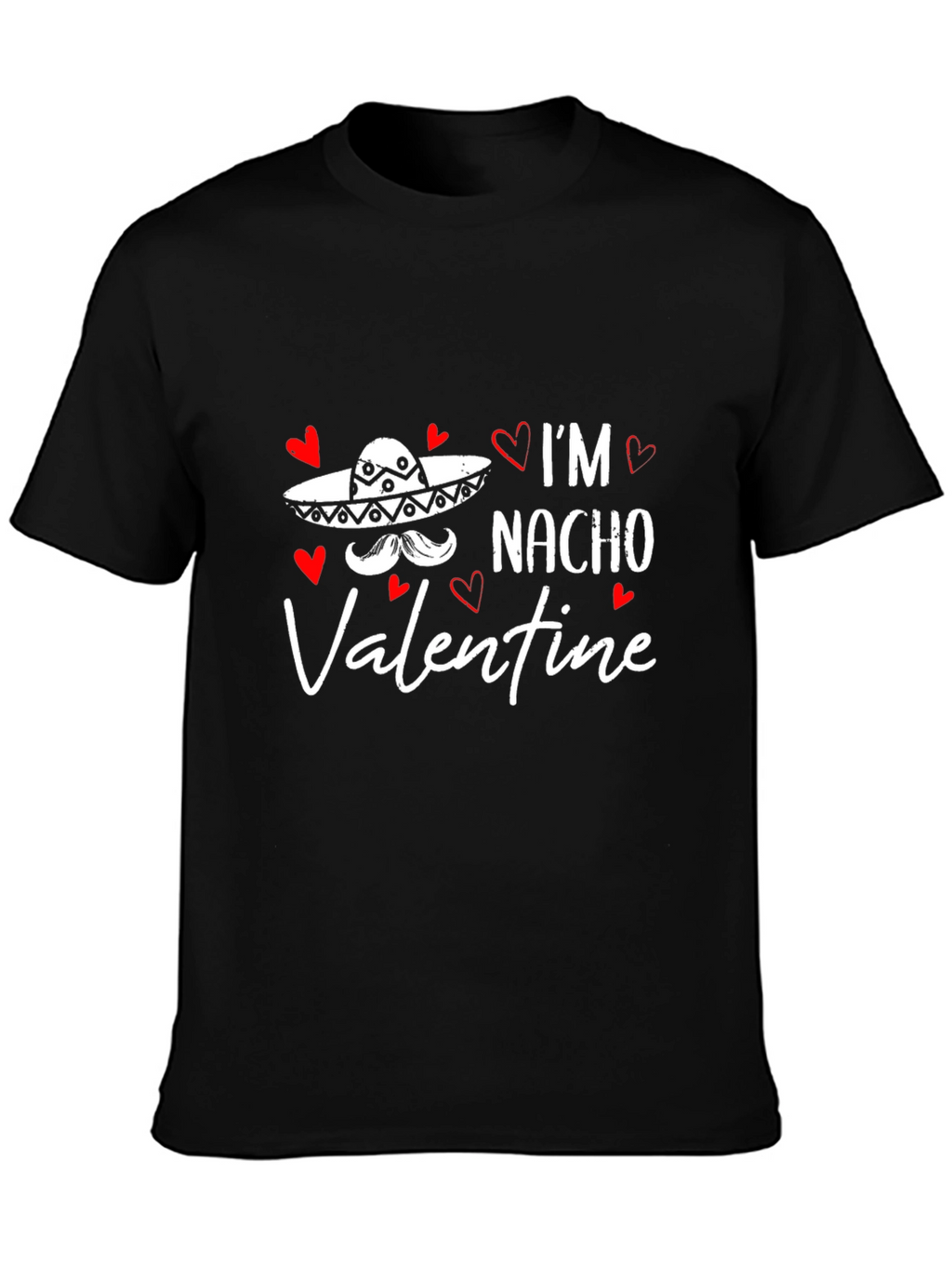 Im Nacho Valentine T-Shirt Funny Valentines Day Tee