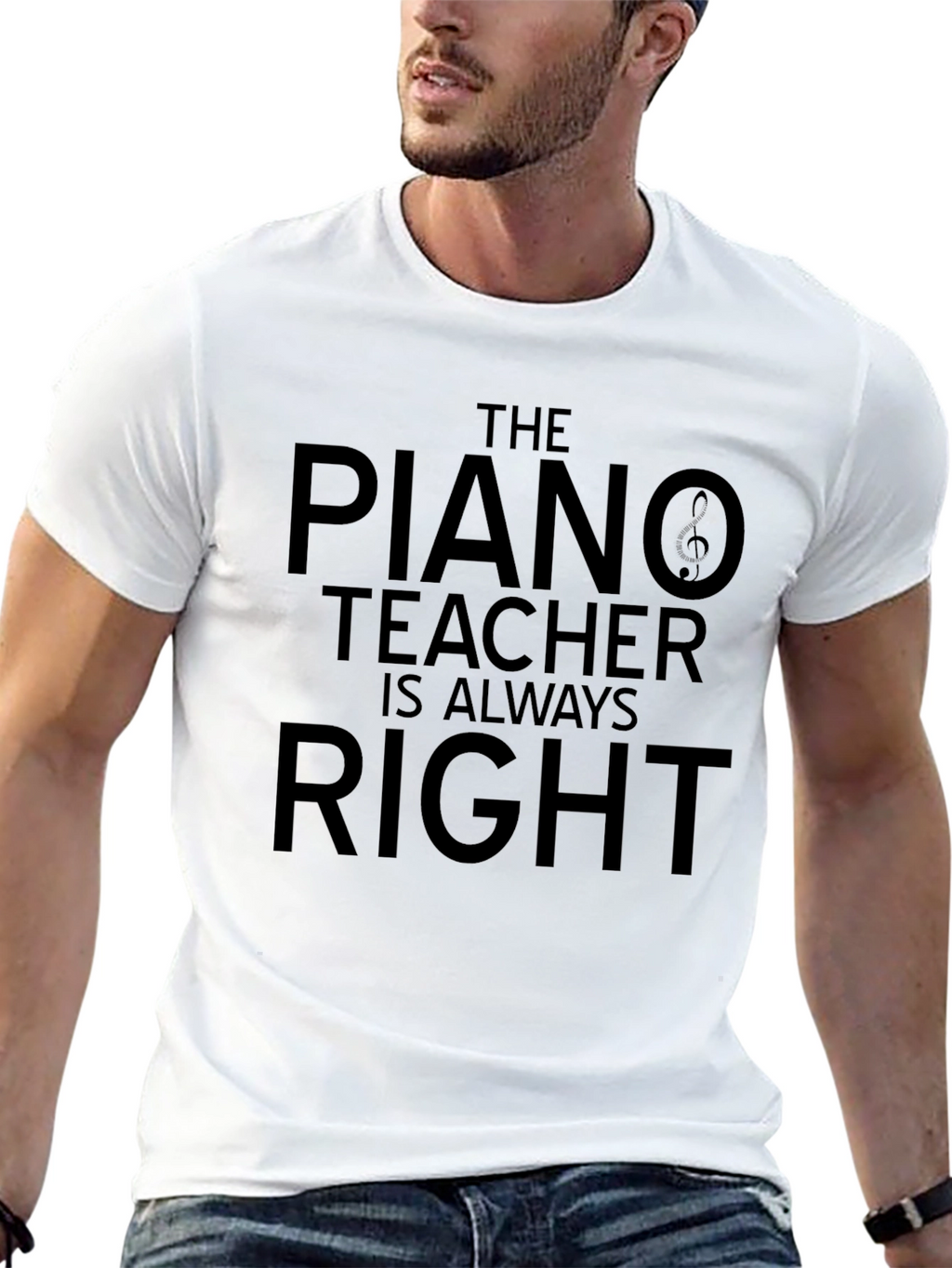 The Piano Teacher is Always Right T-Shirt