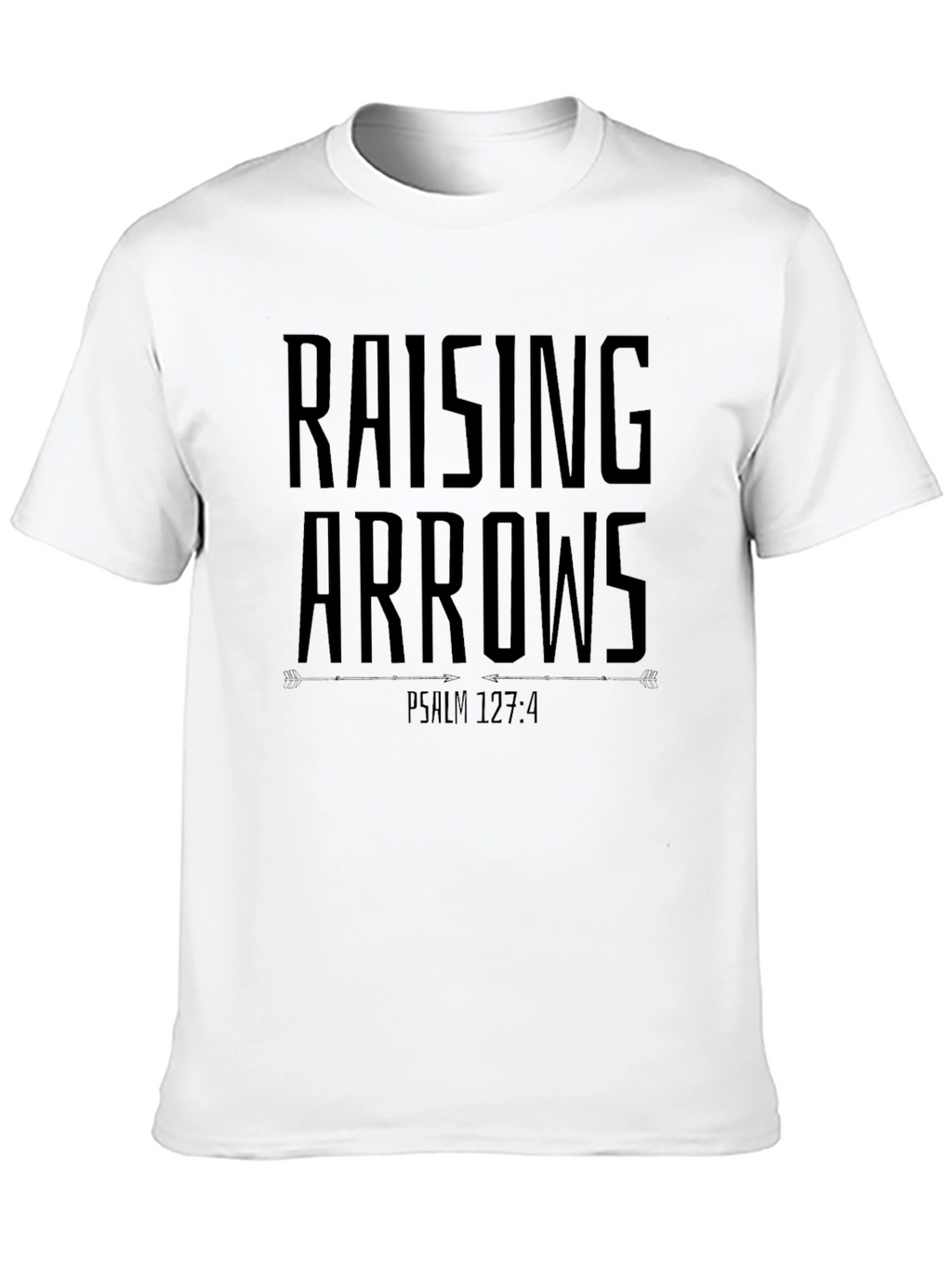 Raising Arrows Black T-Shirt - Psalm 127:4