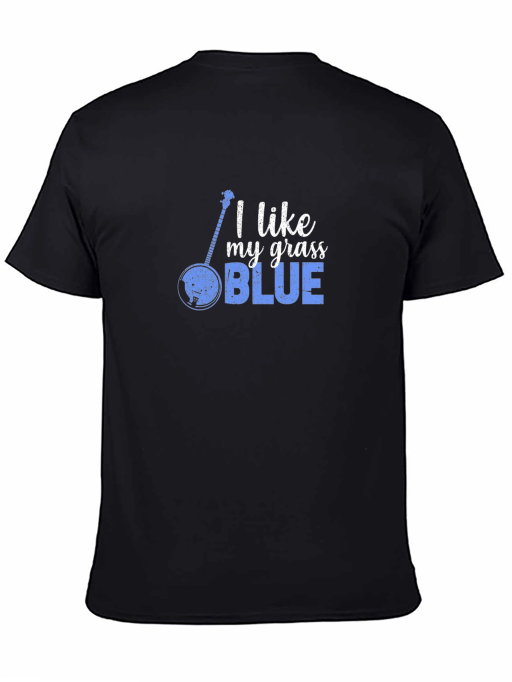 I Like My Grass Blue T-Shirt