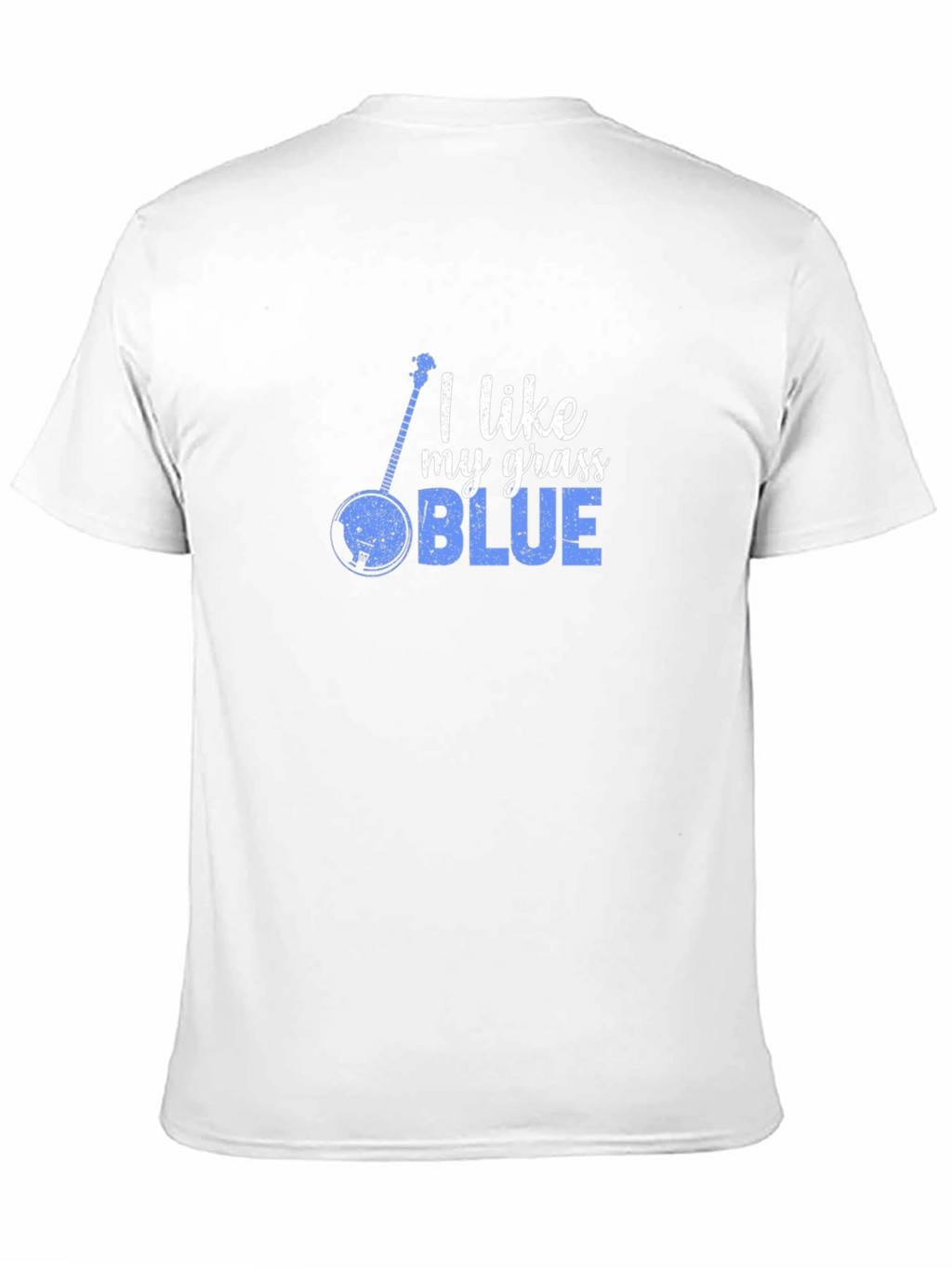 I Like My Grass Blue T-Shirt