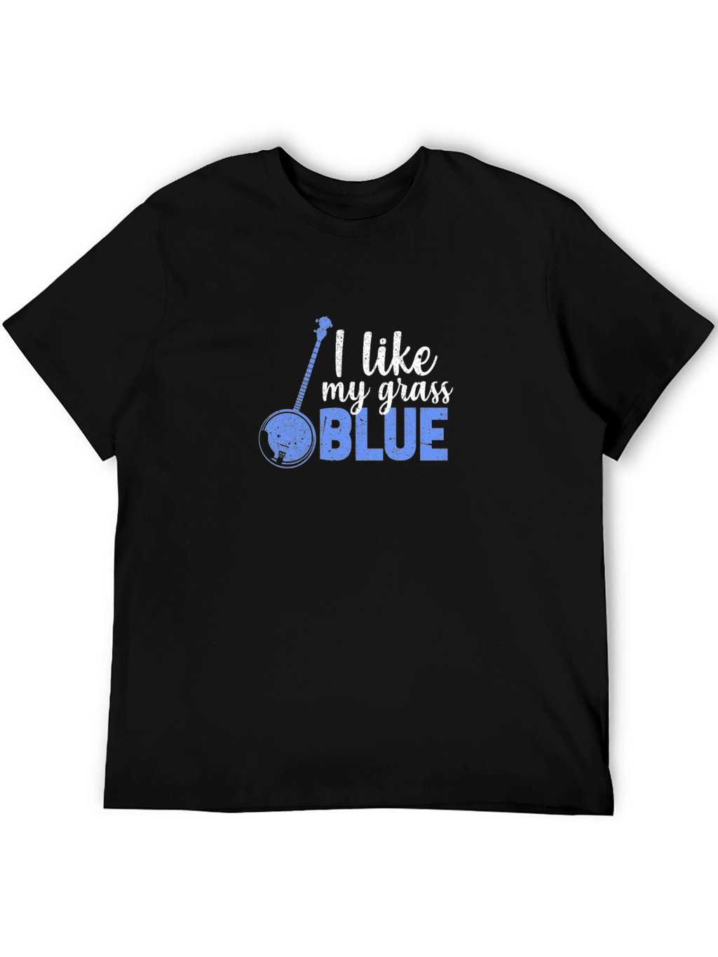 I Like My Grass Blue T-Shirt