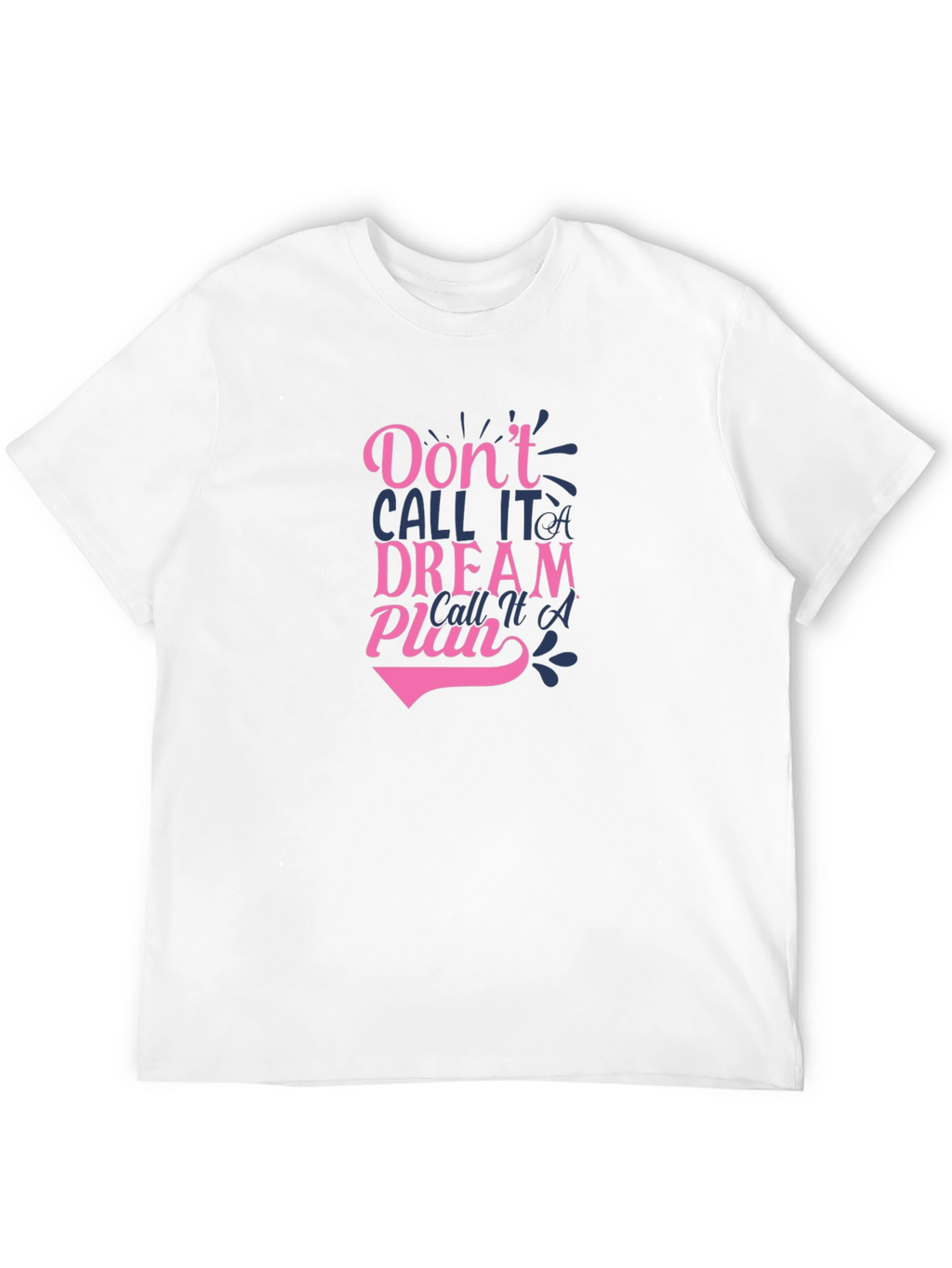 Inspirational Plan Graphic T-Shirt