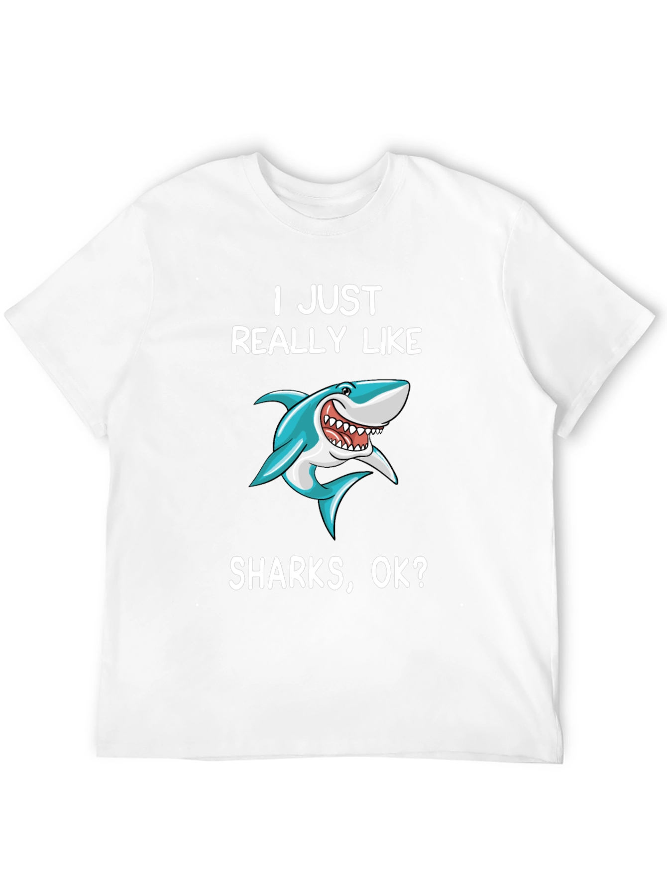 I Just Really Like Sharks T-Shirt