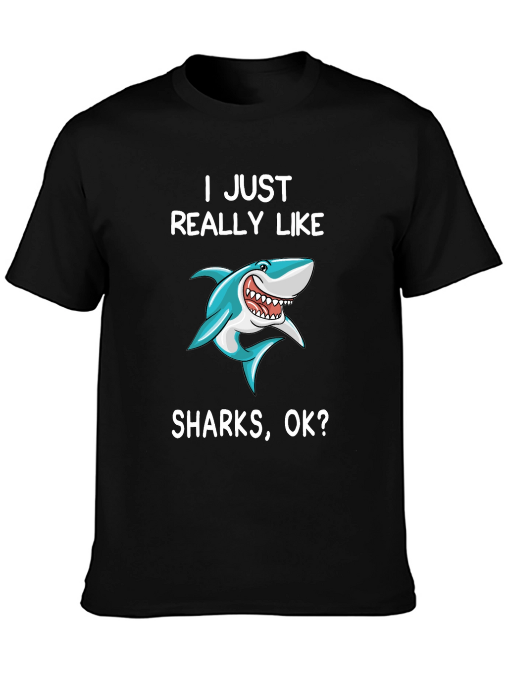 I Just Really Like Sharks T-Shirt