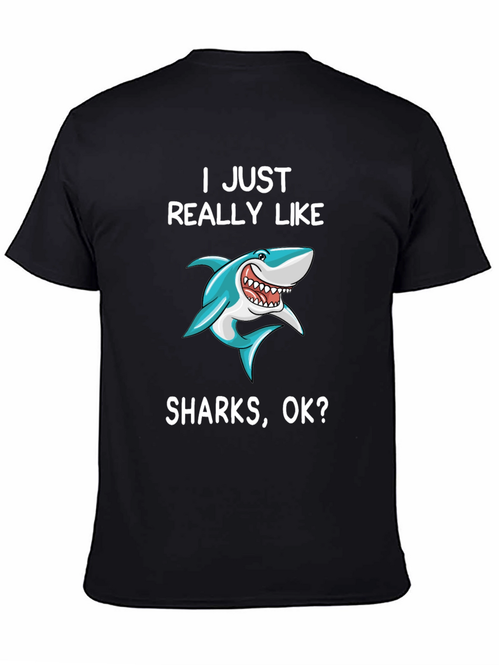 I Just Really Like Sharks T-Shirt