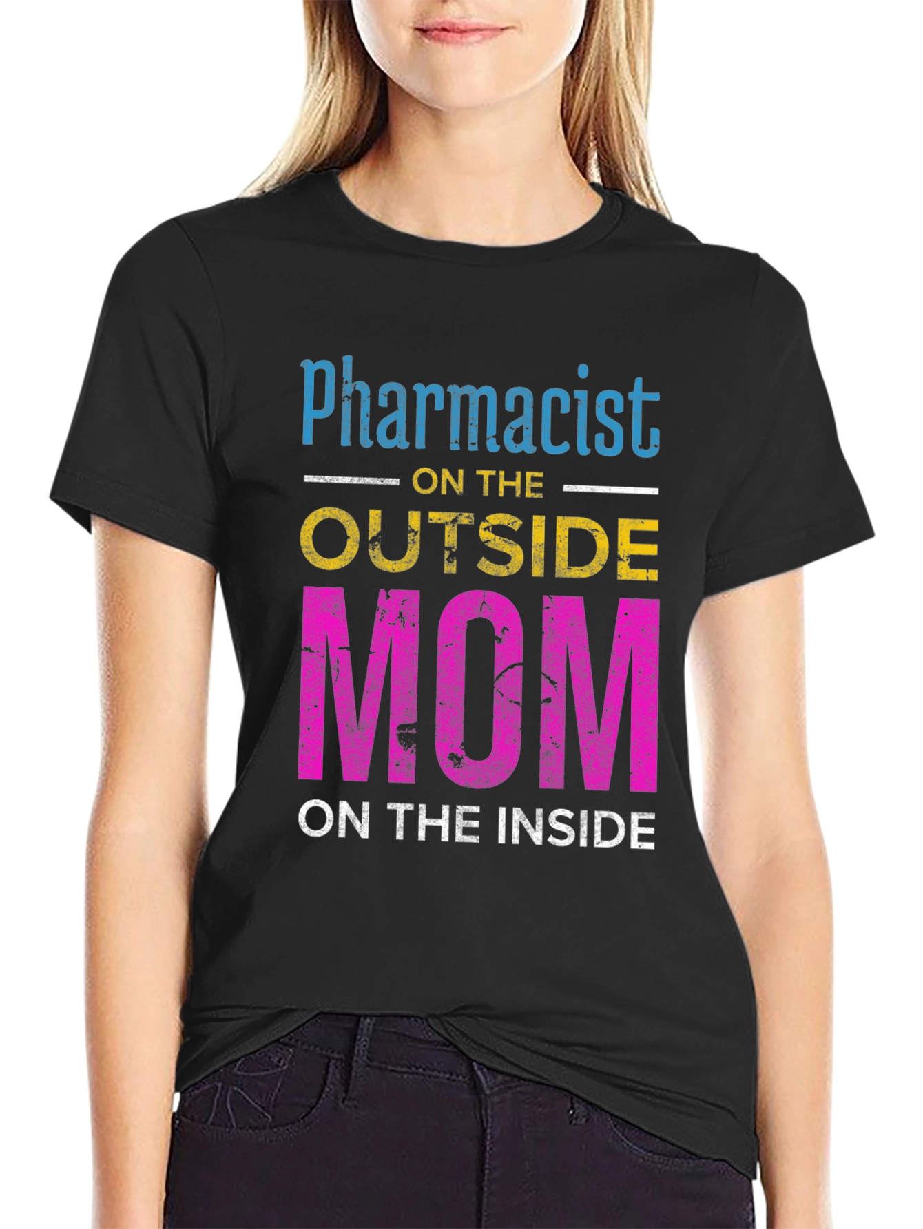 Pharmacist Mom T-Shirt - Outside Profession Inside Heart!