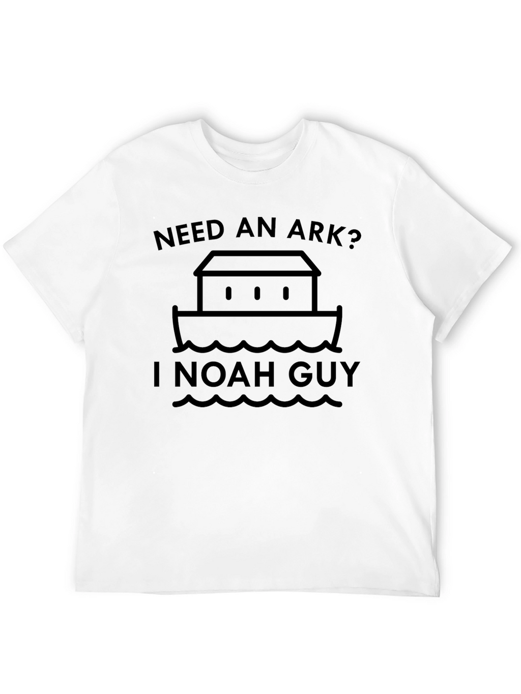 Need an Ark? I Noah Guy Graphic T-Shirt