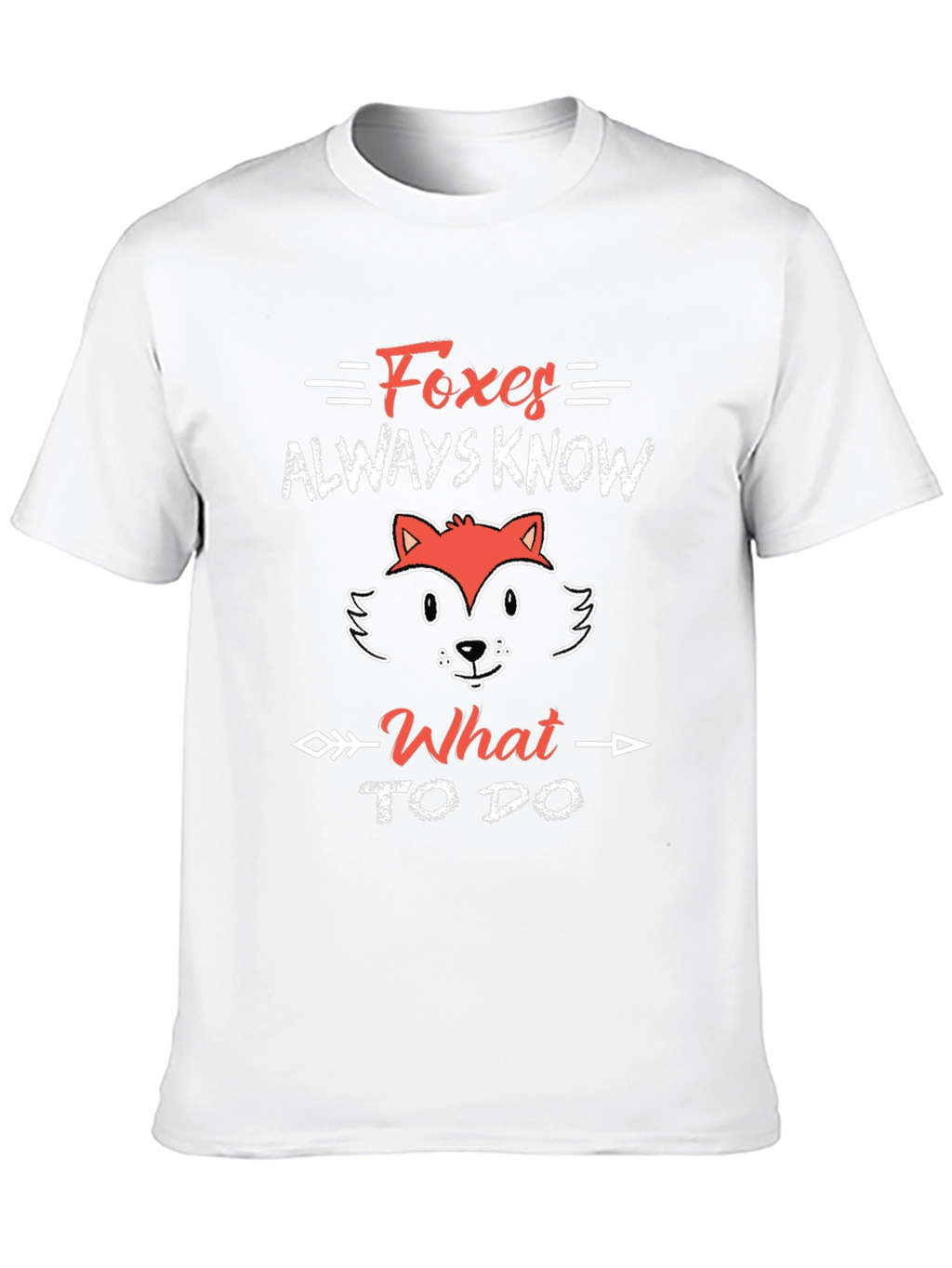 Foxes Always Know T-Shirt - Cute Animal Graphic Tee
