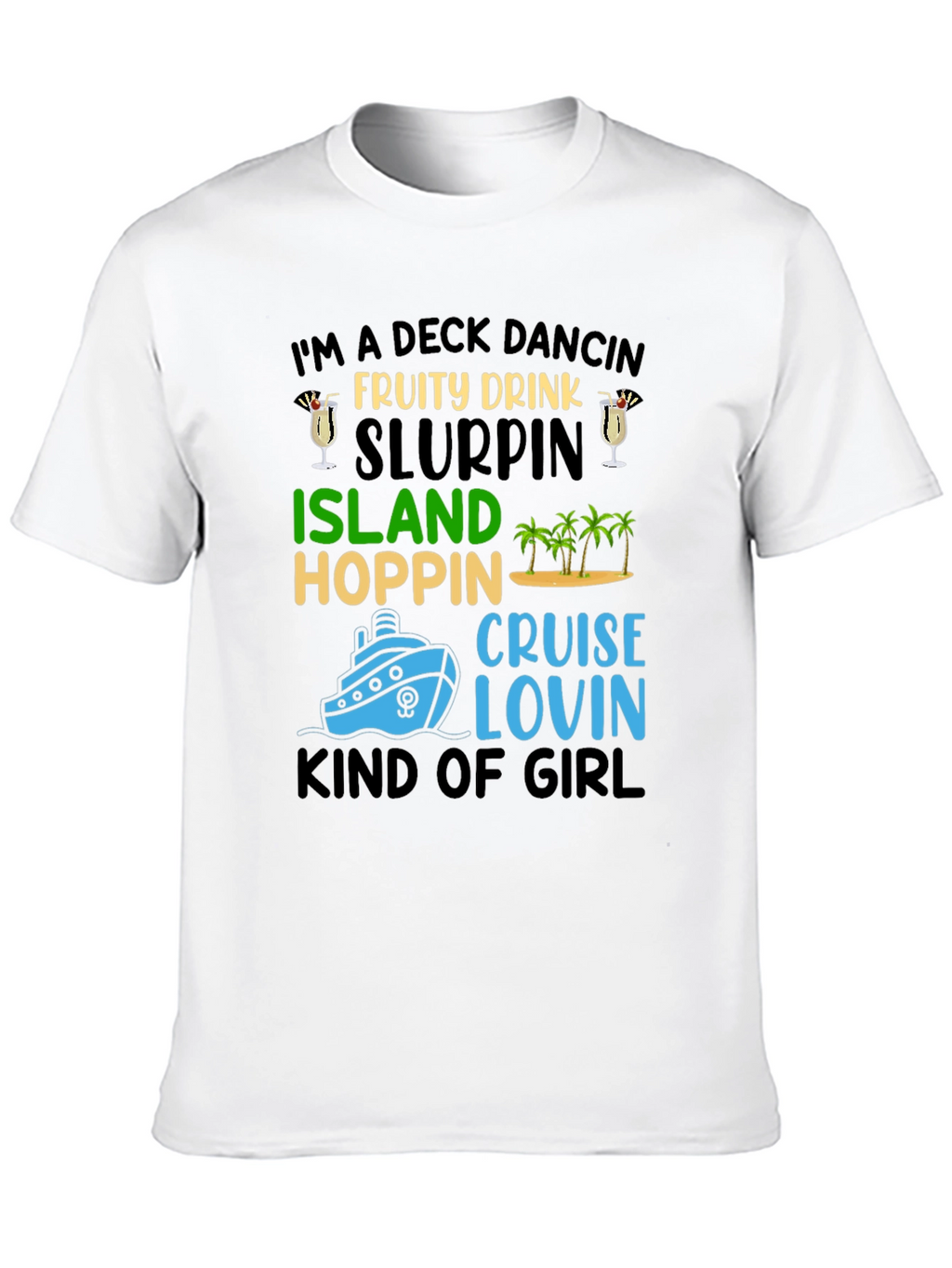 Deck Dancing Cruise T-Shirt - Island Hopping Girl