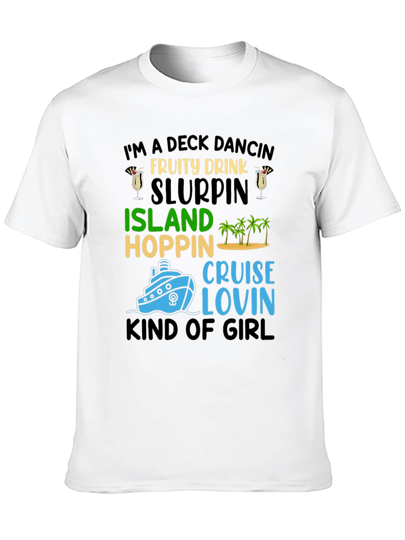 Deck Dancing Cruise T-Shirt - Island Hopping Girl