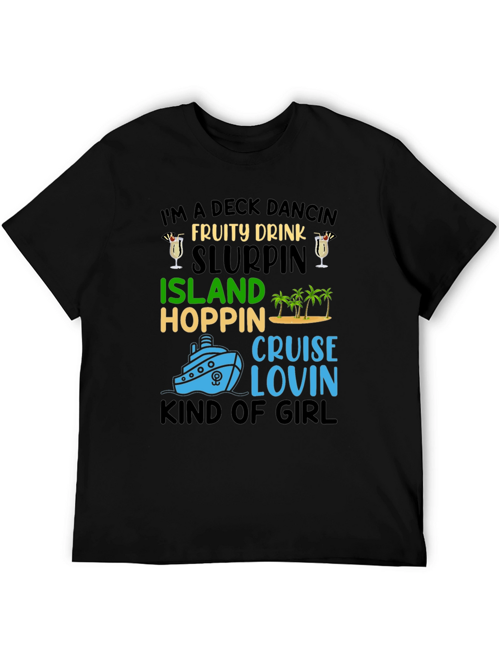 Deck Dancing Cruise T-Shirt - Island Hopping Girl