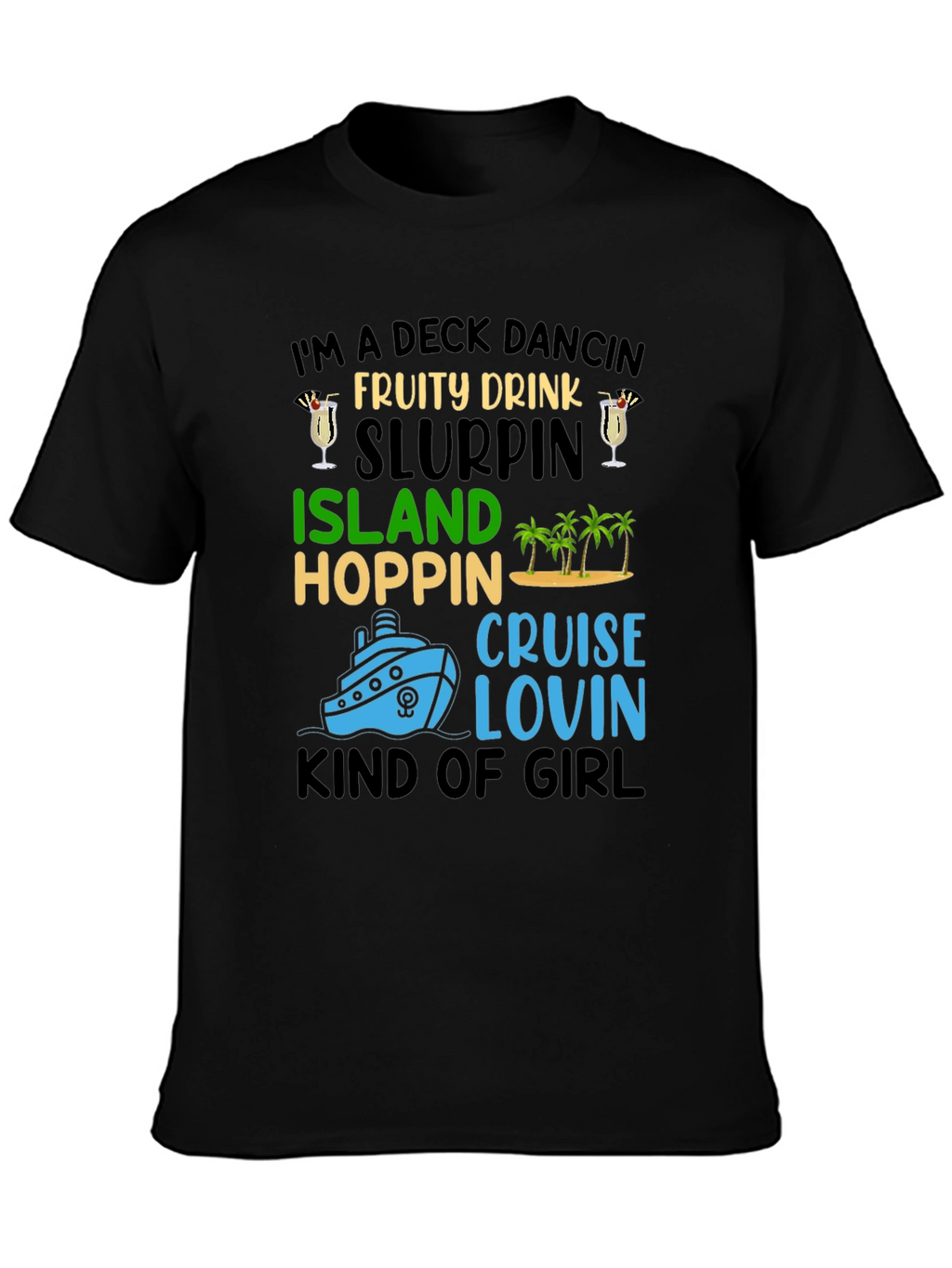 Deck Dancing Cruise T-Shirt - Island Hopping Girl