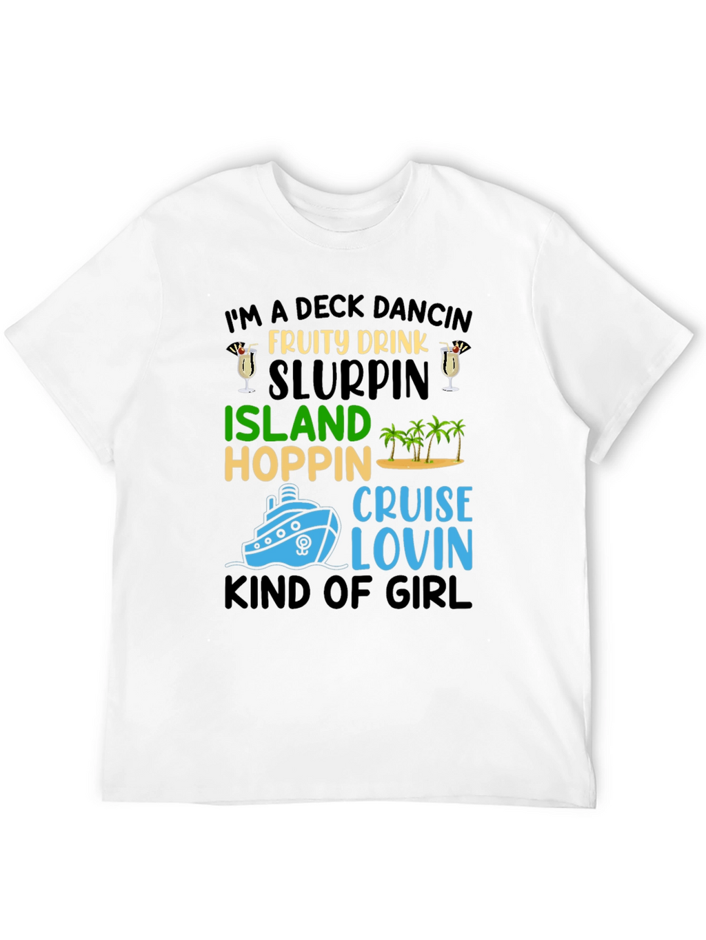 Deck Dancing Cruise T-Shirt - Island Hopping Girl
