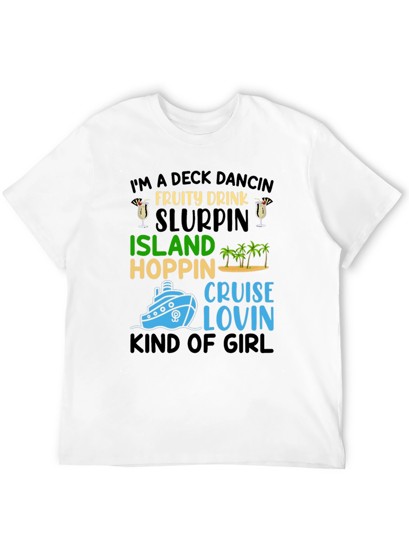 Deck Dancing Cruise T-Shirt - Island Hopping Girl