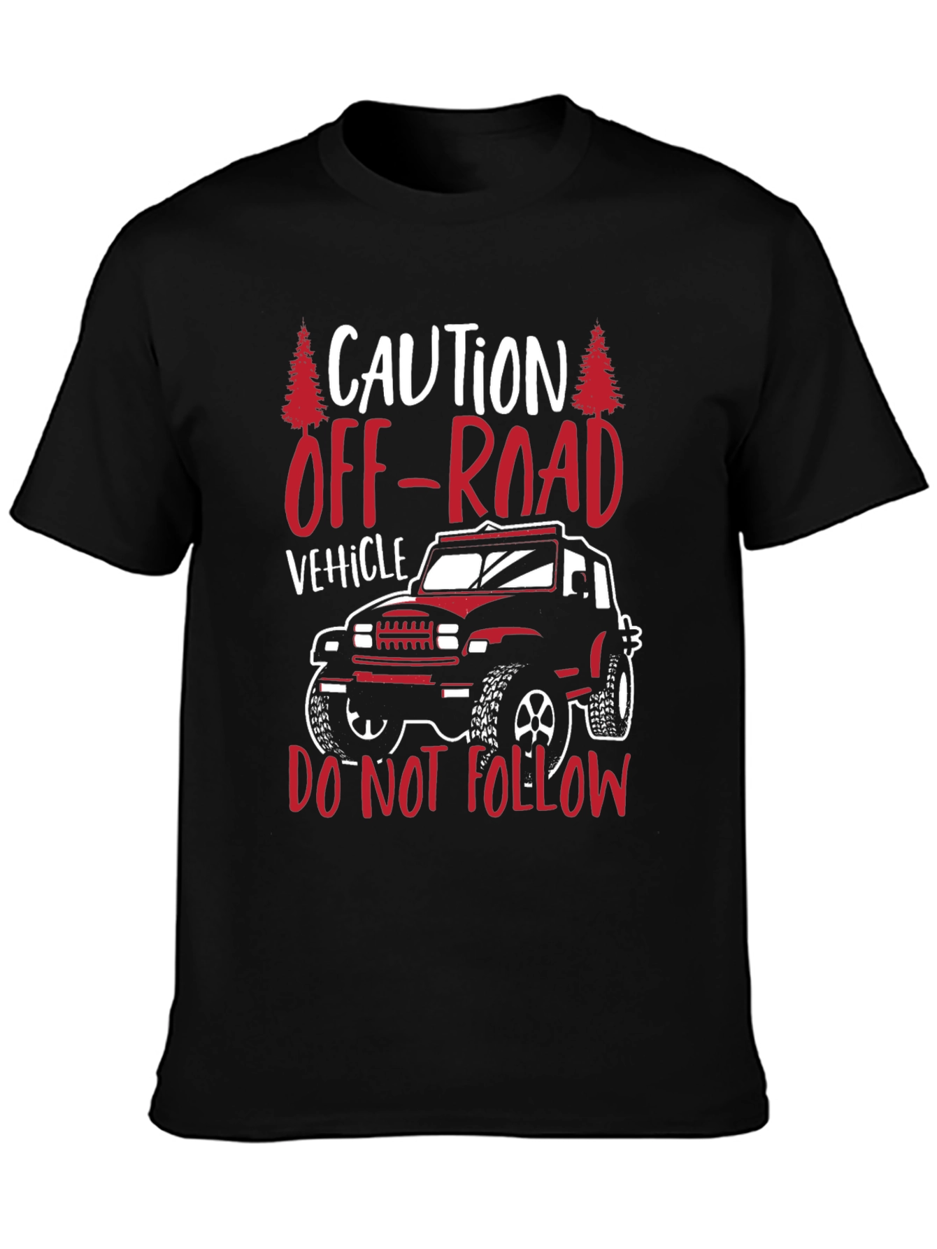 Off-Road Vehicle T-Shirt - Caution: Do Not Follow