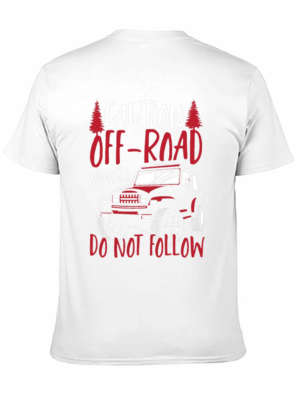 Off-Road Vehicle T-Shirt - Caution: Do Not Follow