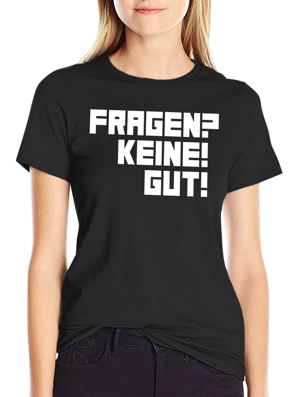 Fragen? Keine! Gut! Black T-Shirt