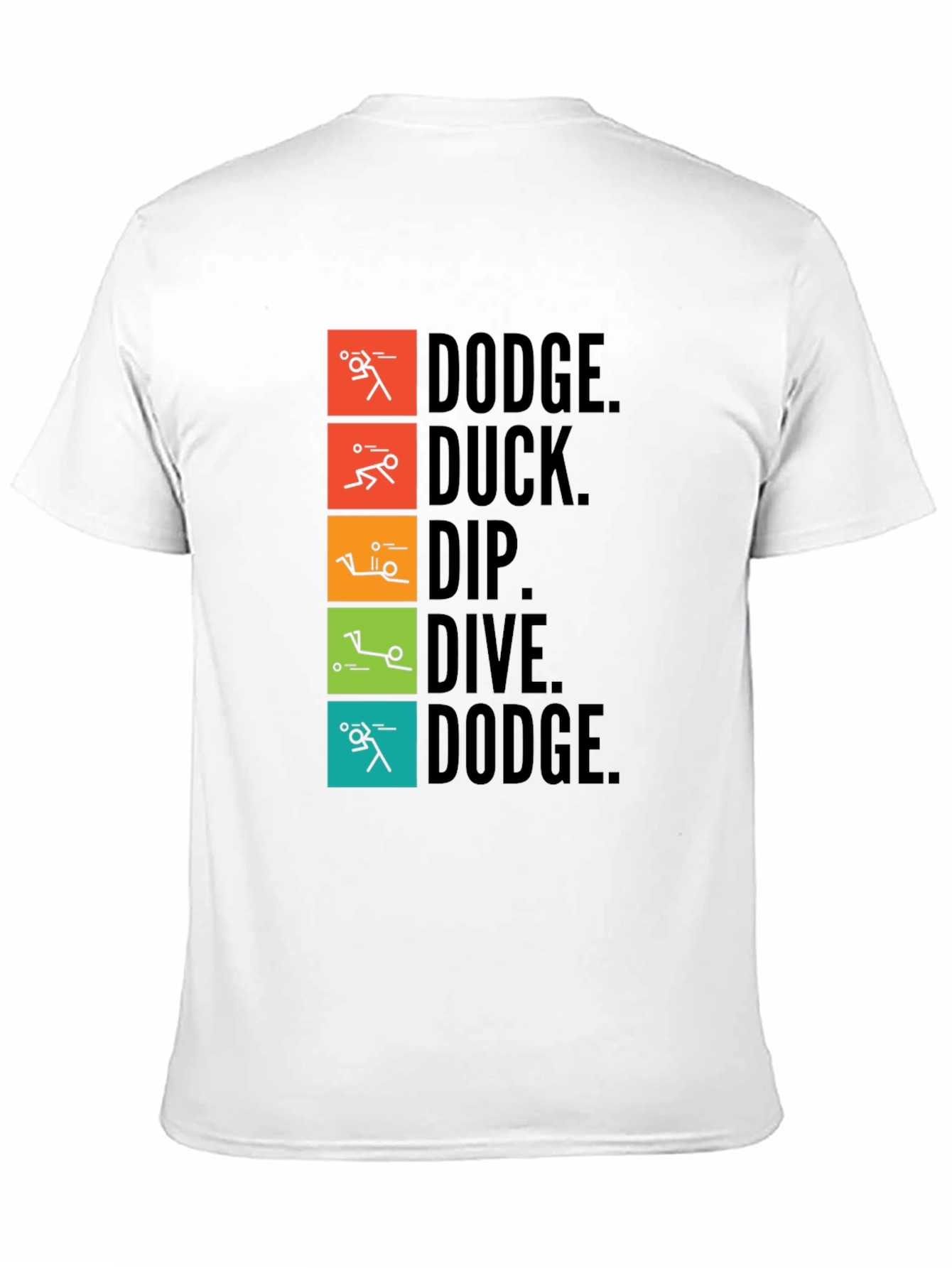 Dodgeball Inspired T-Shirt - Dodge Duck Dip Dive Dodge