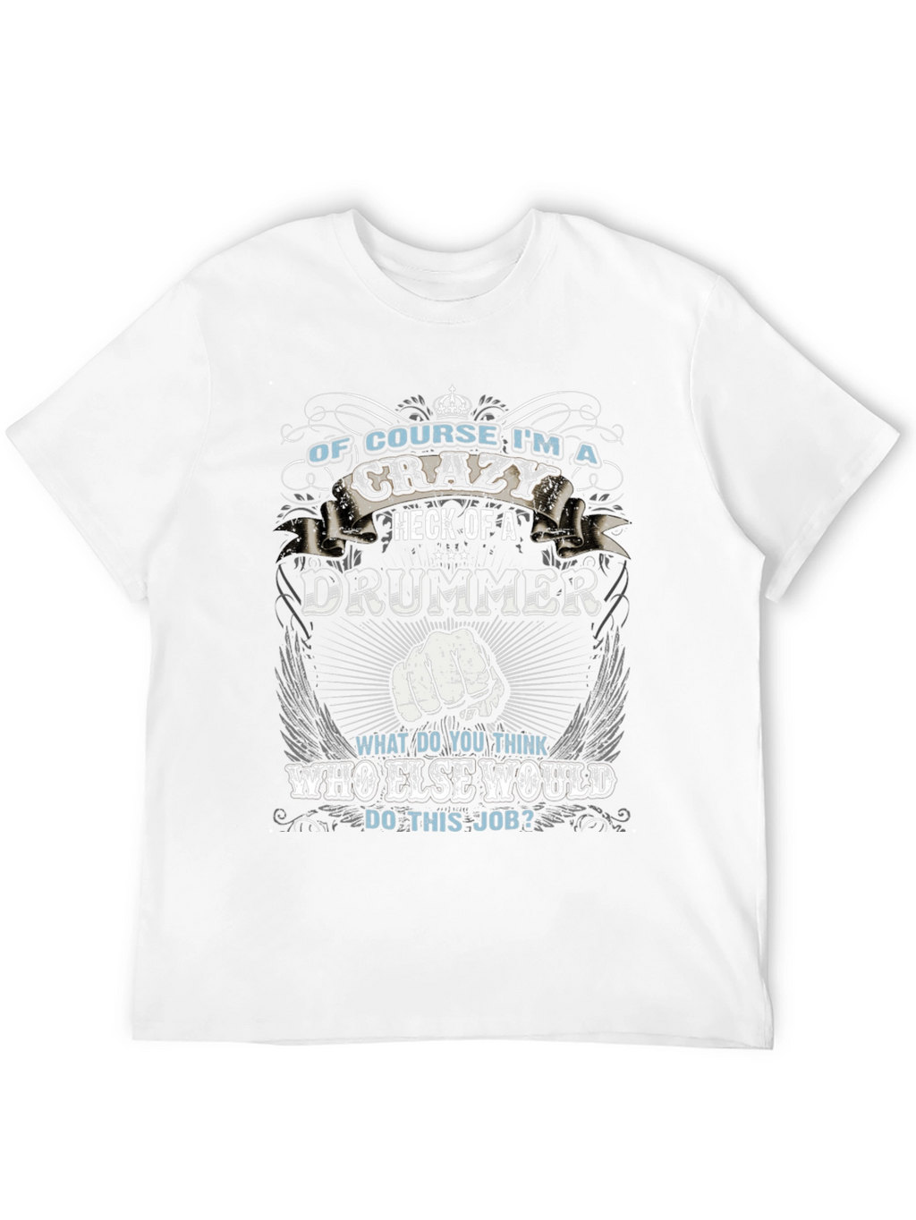 Crazy Drummer T-Shirt