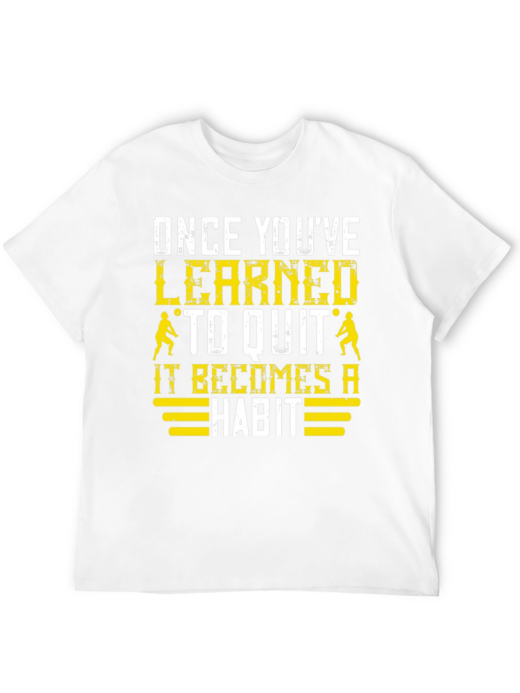 Learned to Quit T-Shirt: Volleyball Player Motivation