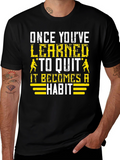 Learned to Quit T-Shirt: Volleyball Player Motivation