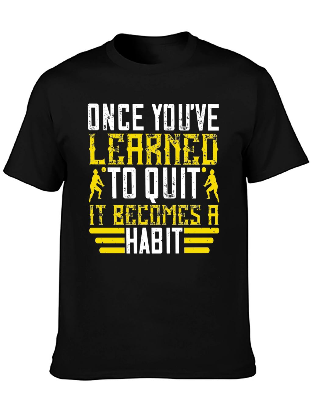 Learned to Quit T-Shirt: Volleyball Player Motivation