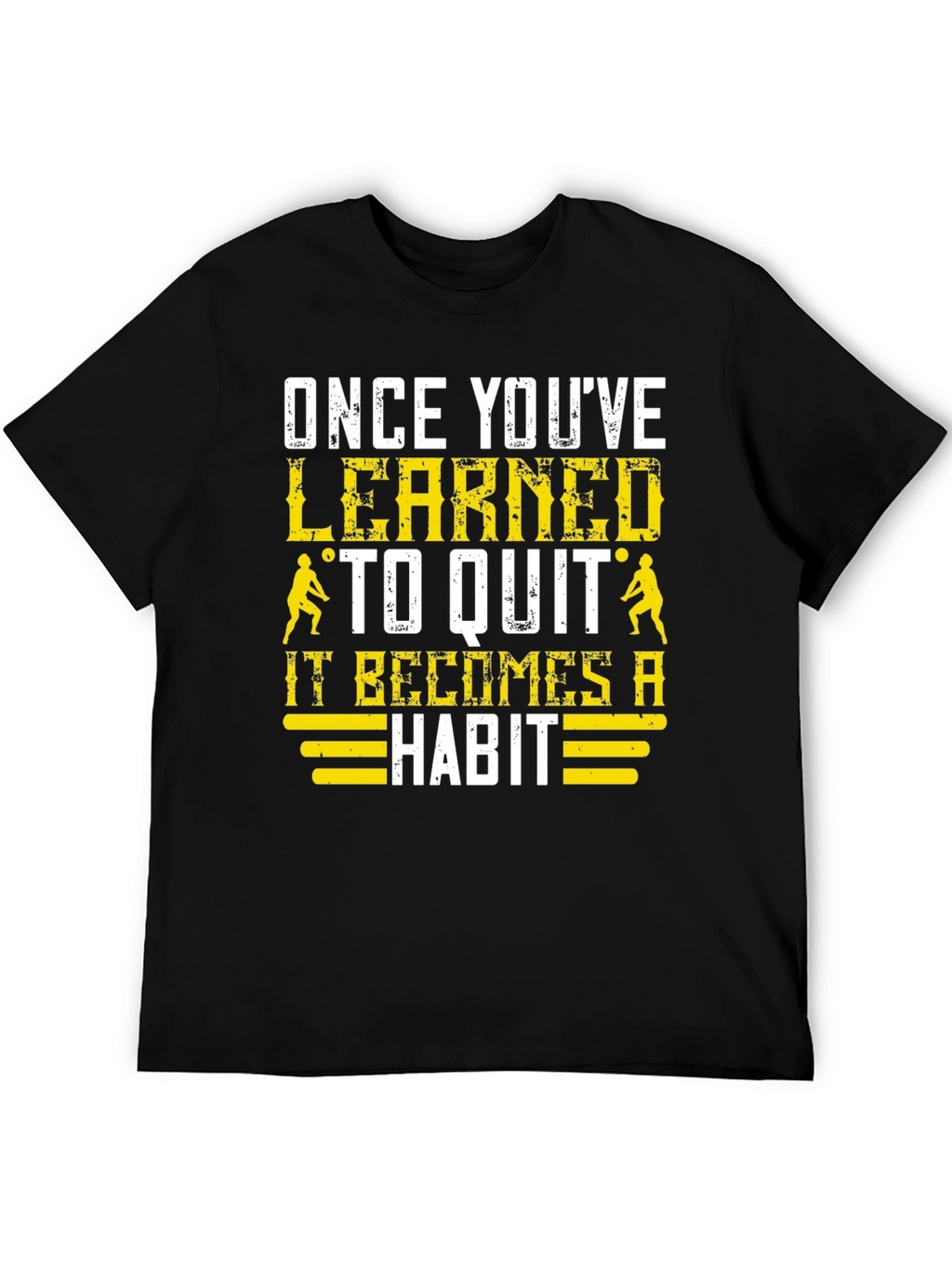 Learned to Quit T-Shirt: Volleyball Player Motivation