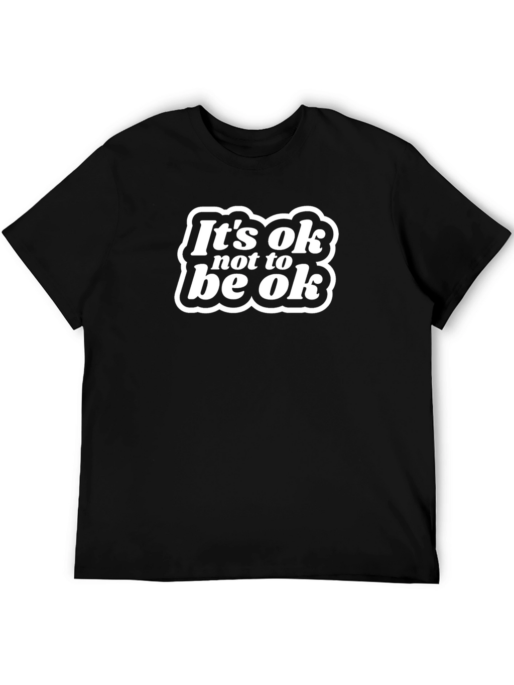 Its Ok Not To Be Ok Graphic Tee