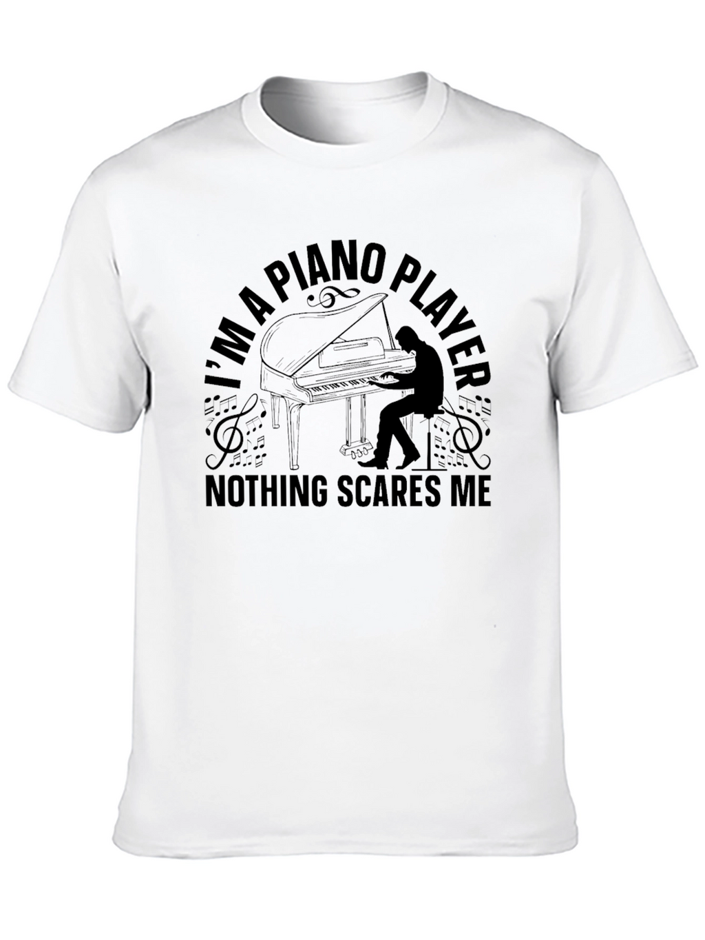 Piano Player T-Shirt: Nothing Scares Me Funny Musician Tee