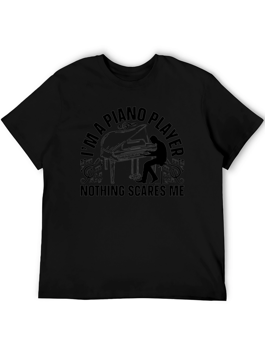 Piano Player T-Shirt: Nothing Scares Me Funny Musician Tee