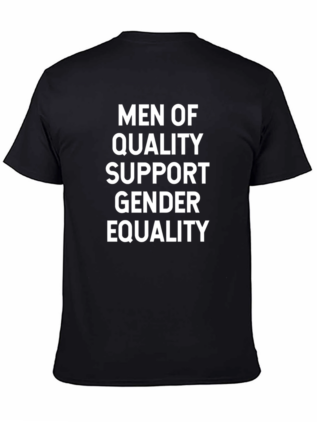 Men of Quality Support Gender Equality T-Shirt