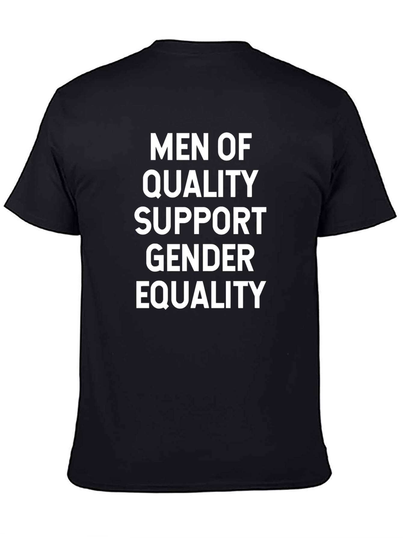 Men of Quality Support Gender Equality T-Shirt