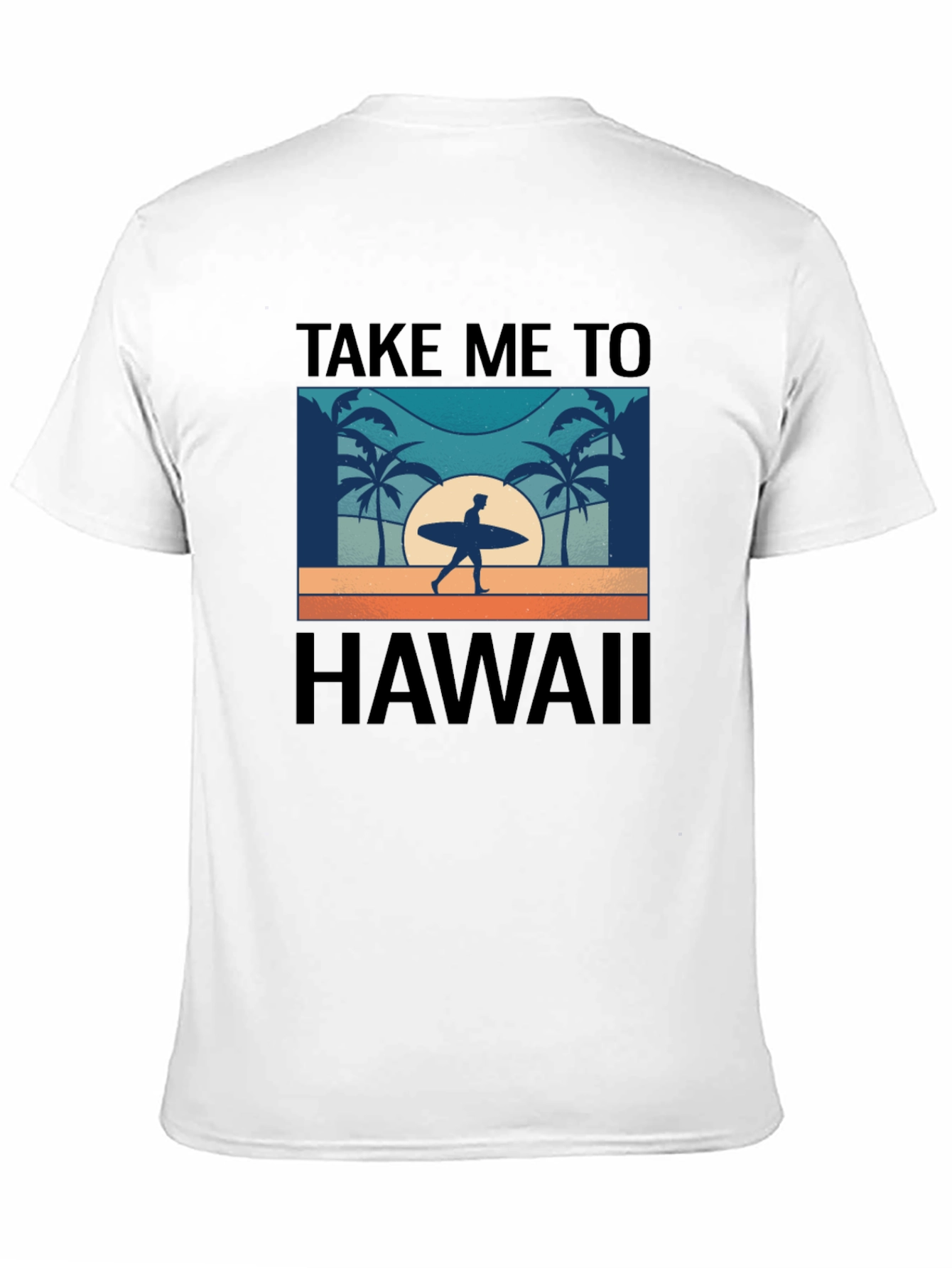 Take Me to Hawaii T-Shirt - Vacation Mode On!