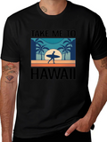 Take Me to Hawaii T-Shirt - Vacation Mode On!