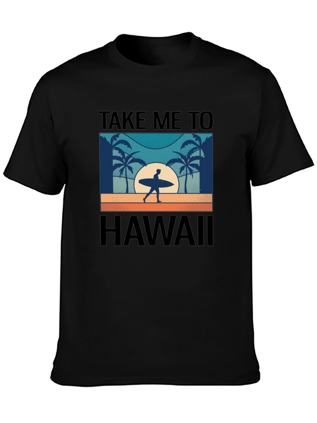 Take Me to Hawaii T-Shirt - Vacation Mode On!