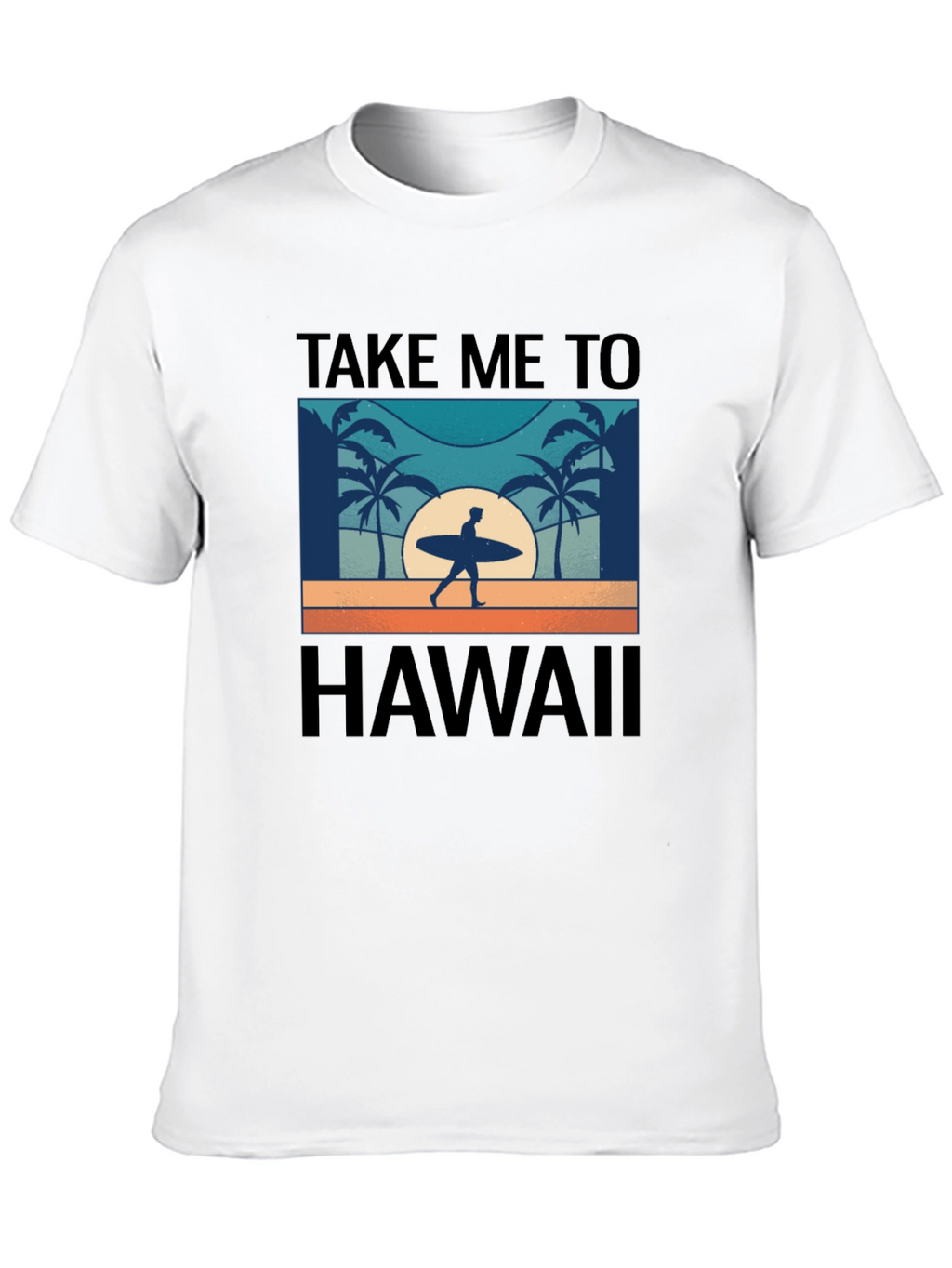 Take Me to Hawaii T-Shirt - Vacation Mode On!