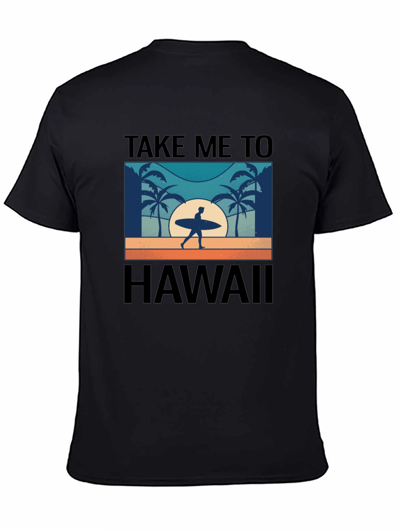Take Me to Hawaii T-Shirt - Vacation Mode On!