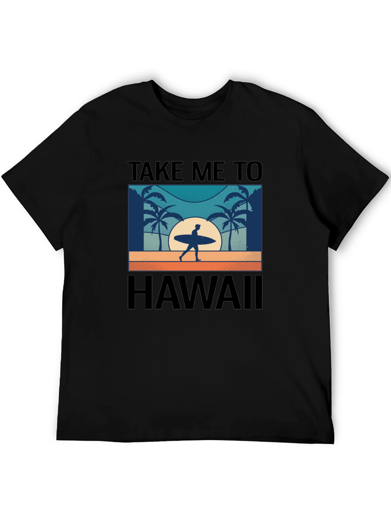 Take Me to Hawaii T-Shirt - Vacation Mode On!