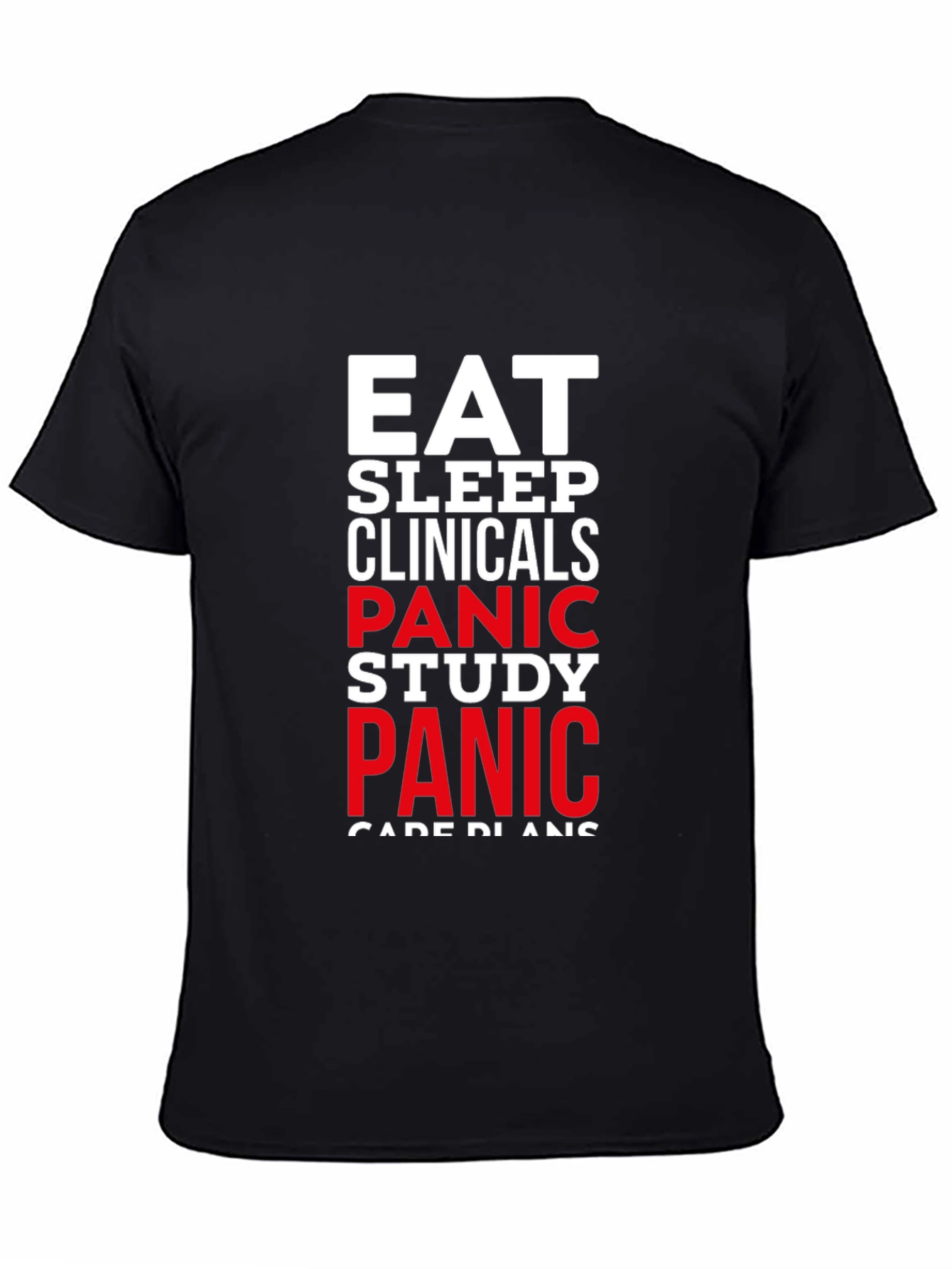 Eat Sleep Clinicals Panic T-Shirt - Student Life Tee