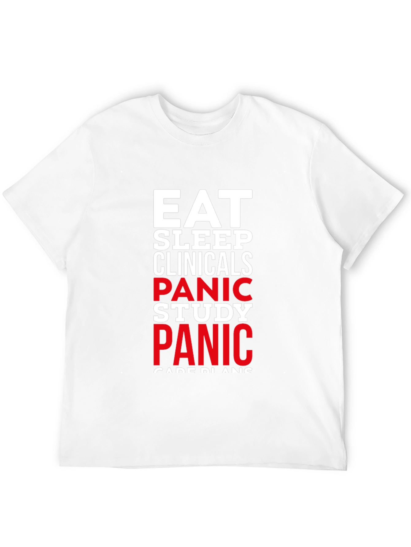 Eat Sleep Clinicals Panic T-Shirt - Student Life Tee