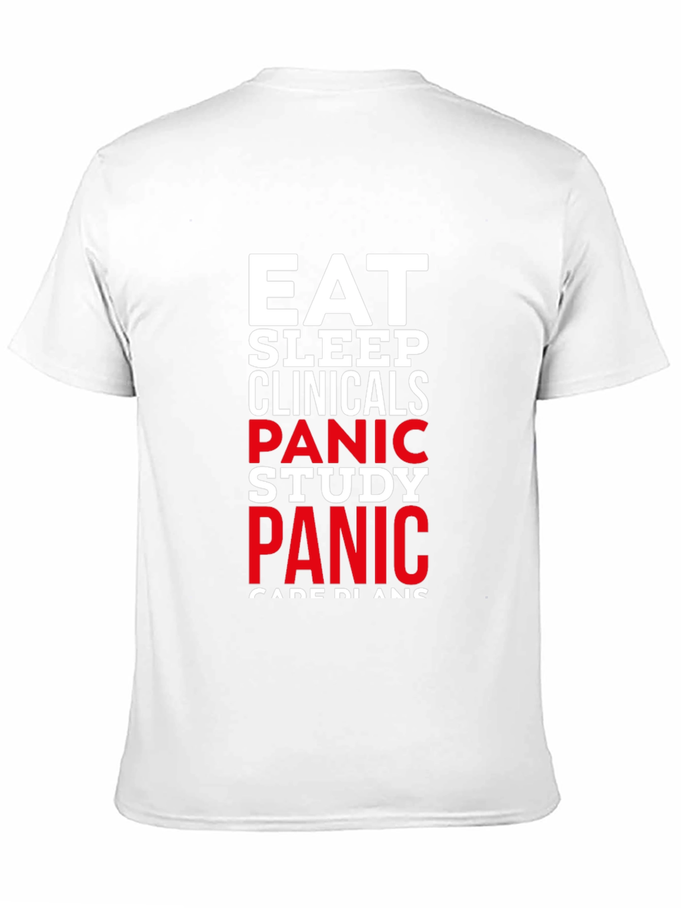 Eat Sleep Clinicals Panic T-Shirt - Student Life Tee
