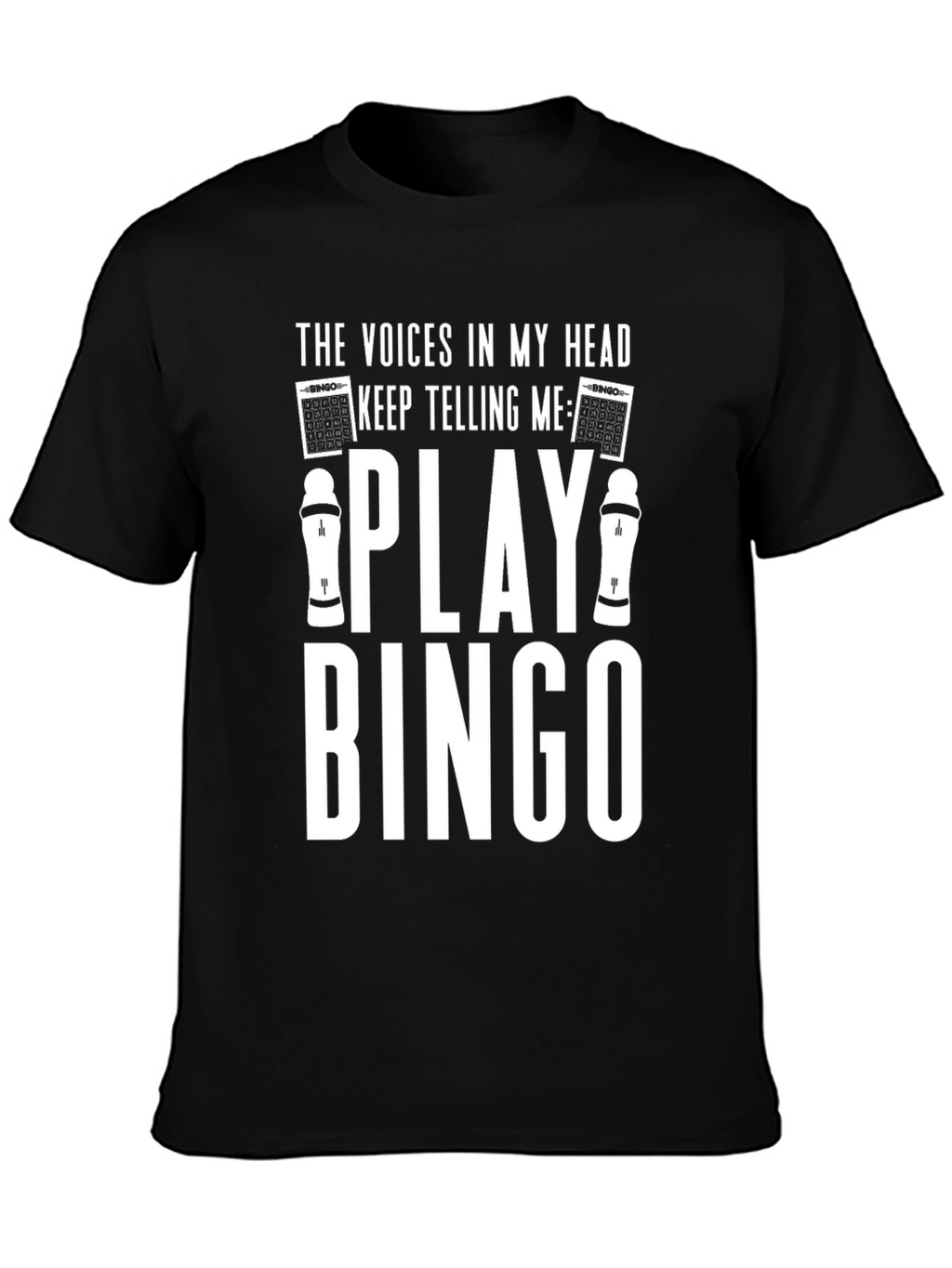 Voices in My Head Bingo T-Shirt