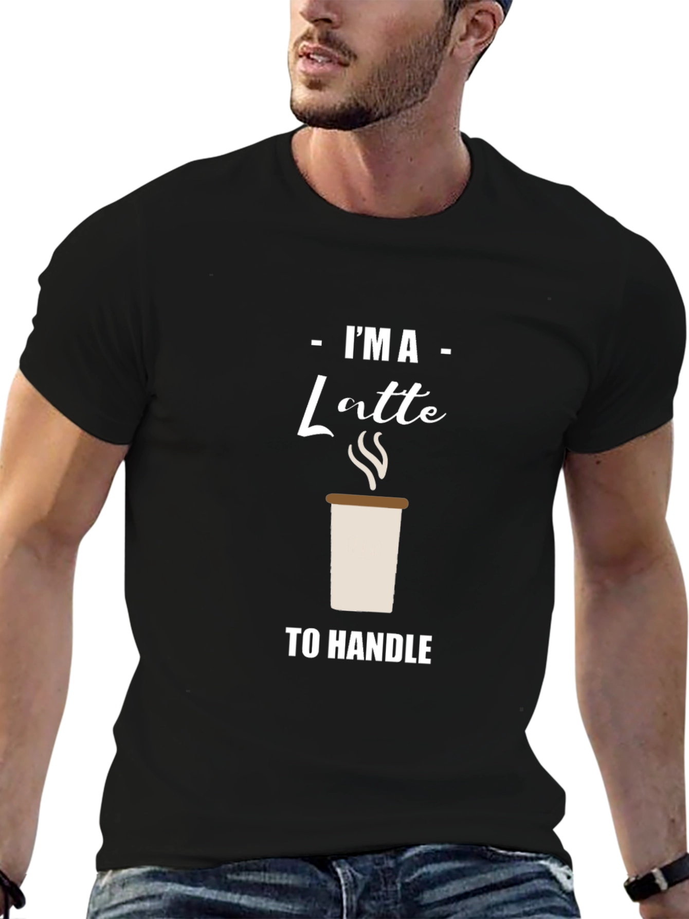 Im A Latte to Handle Graphic T-Shirt