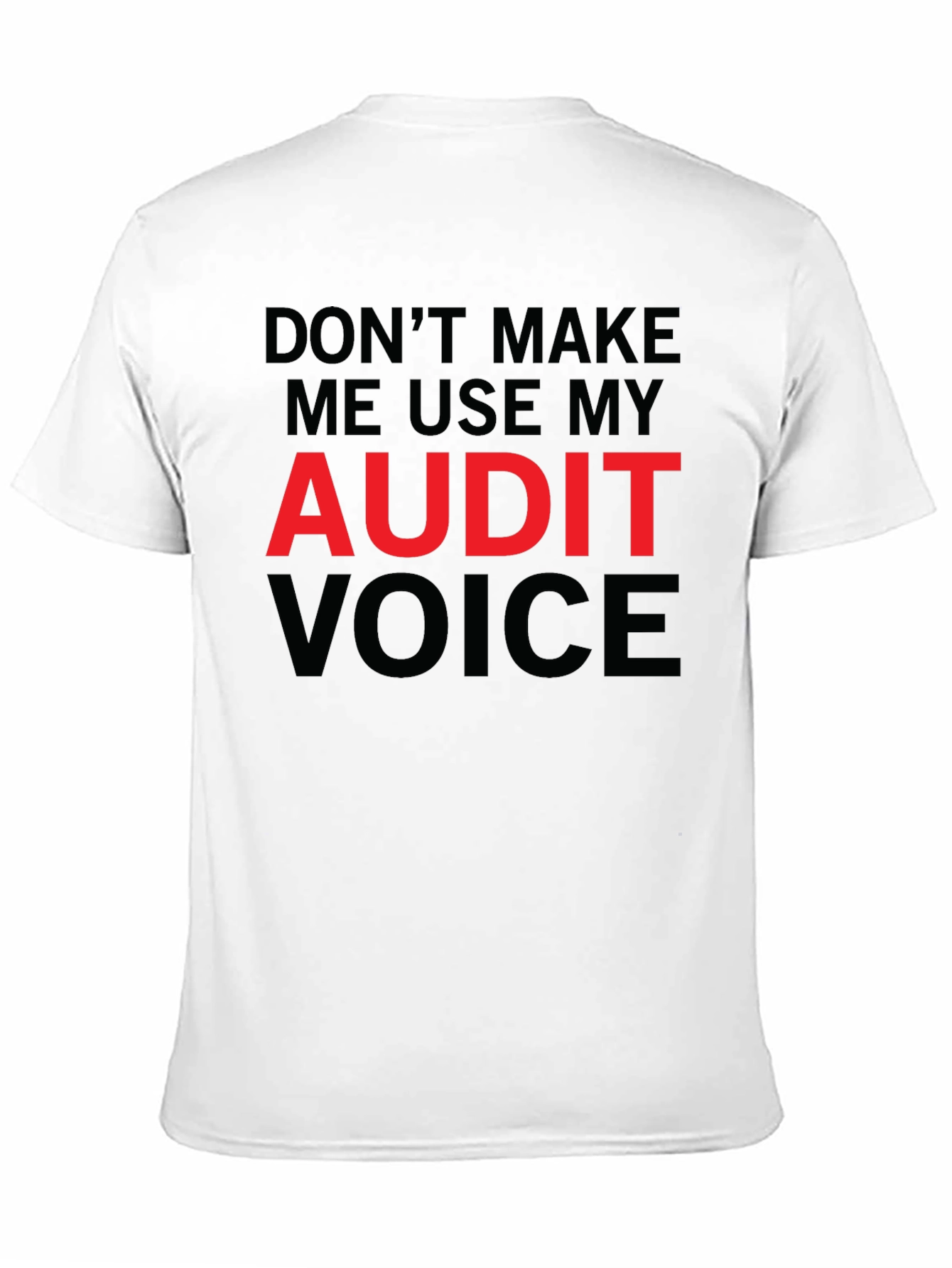 Audit Voice T-Shirt - Funny Accountant Shirt
